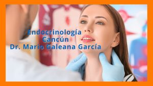 Endocrinólogo en Cancun