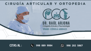 El Dr Raúl Arjona es Ortopedista Traumatología en Cancún