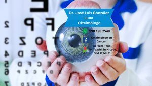oftalmólogo EN CANCUN Dr. José Luis González Luna