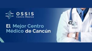 Ossis Centro Médico cancún huayacan